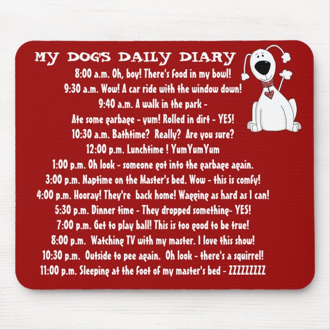 My Dog's Daily Diary Funny Pet Mouse Pad (Front)