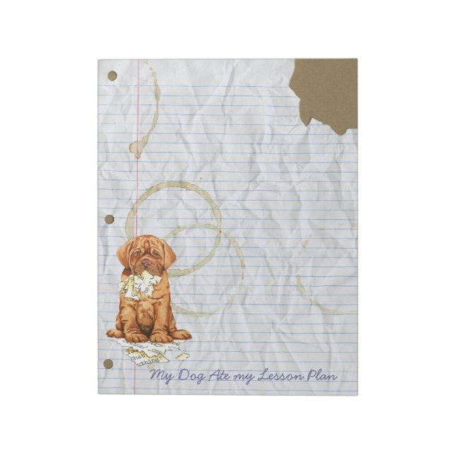 My Dogue de Bordeaux Ate My Lesson Plan Notepad (Rotated)