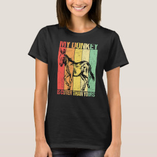 My Donkey Is Cuter Than Yours Burro Farmer T-Shirt