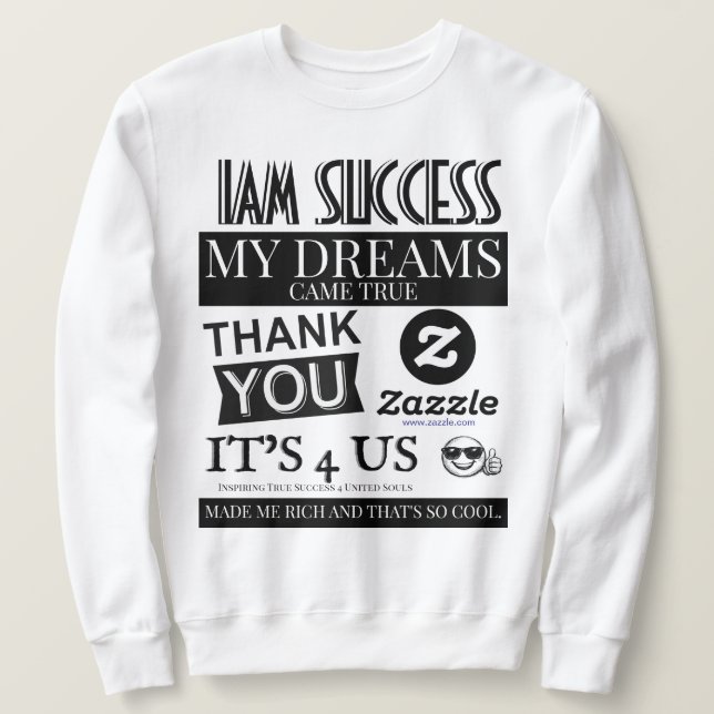 MY DREAMS CAME TRUE SWEATSHIRT (Design Front)