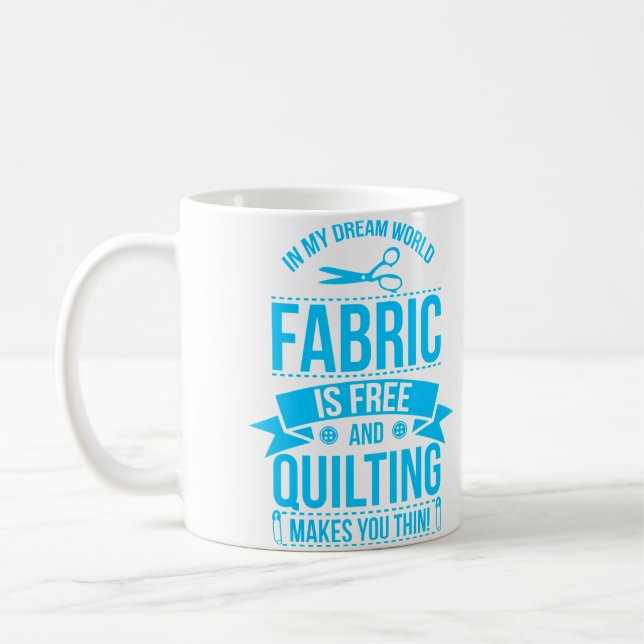 My Dreams Sewing Gift Quilters Crafting Quilting K Coffee Mug (Left)