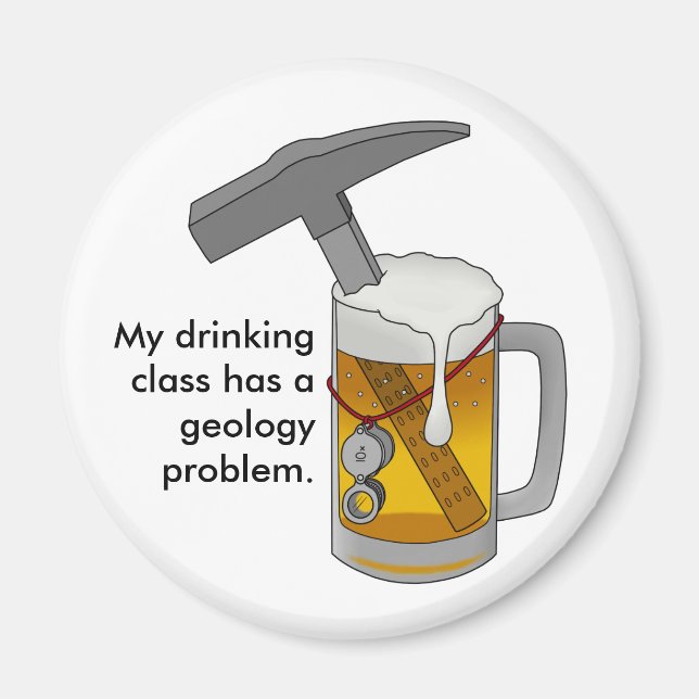 My Drinking Class Has a Geology Problem Magnet (Front)