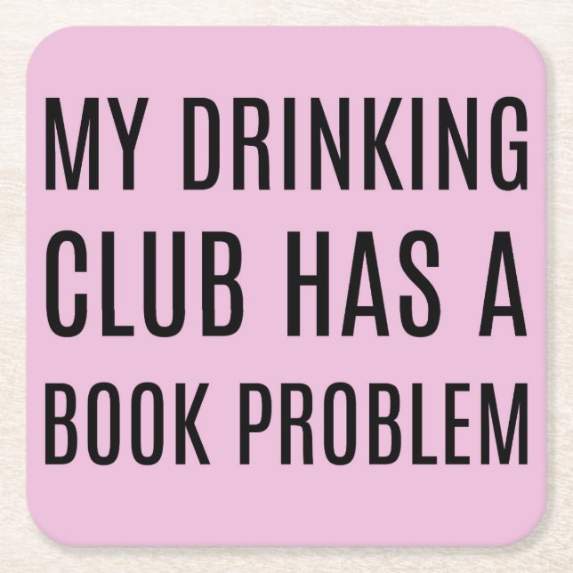 My Drinking Club Has a Book Problem Coasters (Front)