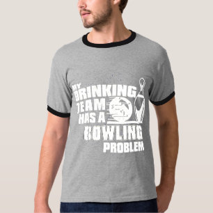 My Drinking Meam Has a Bowling Problem T-Shirt