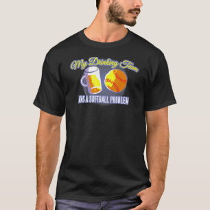 My Drinking Team Has A Softball Problem Softball T-Shirt