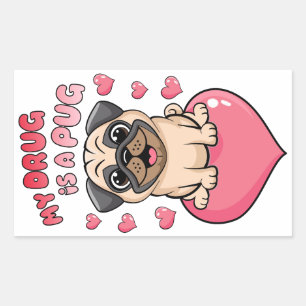 My Drug is a Pug Rectangular Sticker