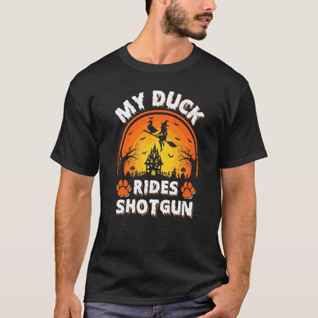 My Duck Ride Witch Shotgun  Duck Bird Halloween T-Shirt (Front)