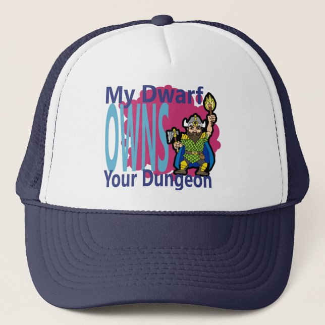 My Dwarf Owns Your Dungeon Trucker Hat (Front)
