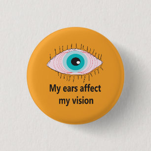 My ears affect my vision badge meniere's awareness