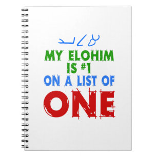 My Elohim Is #1 On A List of One Spiral Notebook