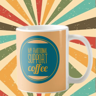 My emotional support coffee coffee mug