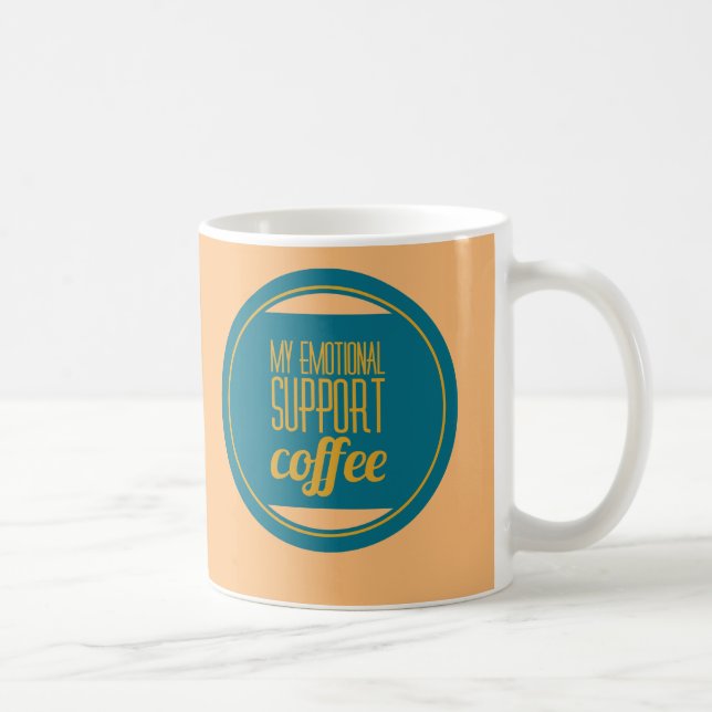 My Emotional Support Coffee Mug | Funny Coffee (Right)