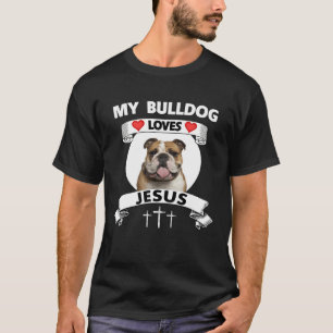 My English Bulldog Loves Jesus Christian Family Do T-Shirt