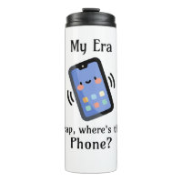My Era | Crap, Where's the Phone?