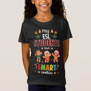 My ESL Students Kids Are Smart Cookies Christmas T T-Shirt
