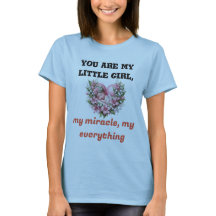 My Everything - Heartfelt T-Shirt for Daughters