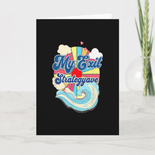 My Exit Strategywave Funny Beach Vacation Ocean Vi Card