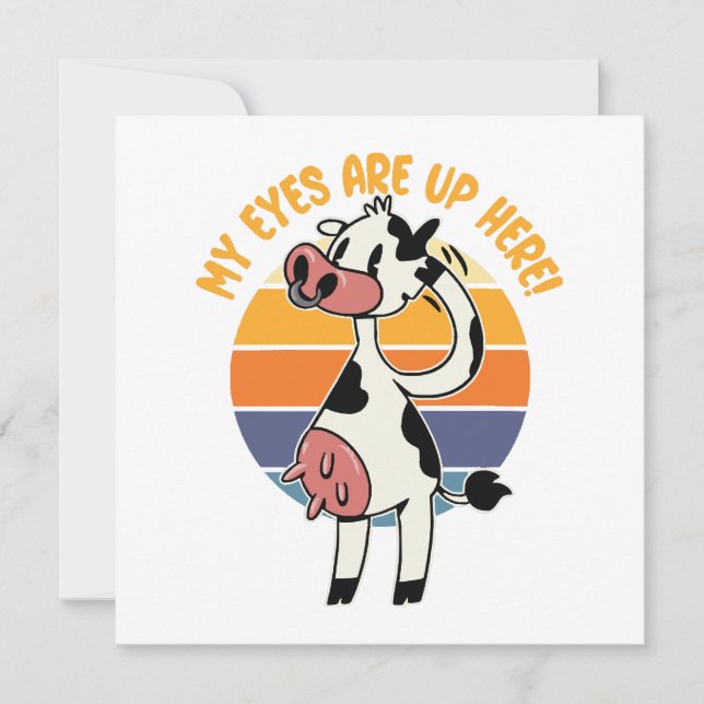 My Eyes are up Here! - Funny Cow Udders Graphic (Front)