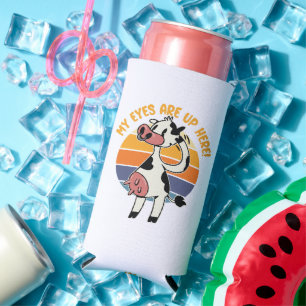 My Eyes are up Here! - Funny Cow Udders Graphic Seltzer Can Cooler