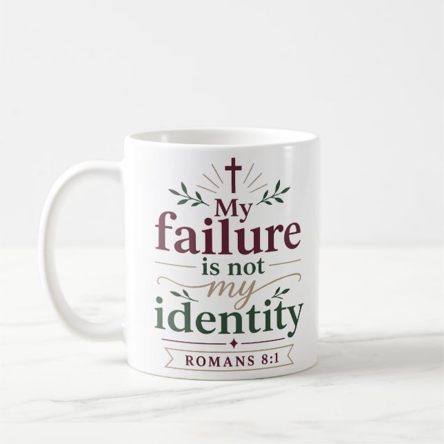 My Failure Is Not My Identity Biblical Truth Coffee Mug (Left)