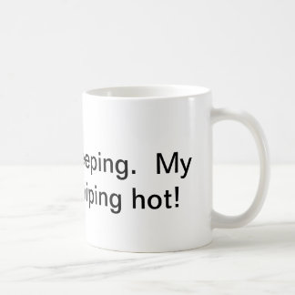 My faith is steeping. My gratitude is piping hot! Coffee Mug
