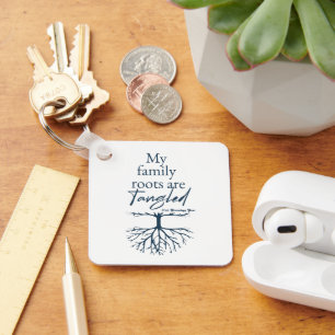 My Family Roots are Tangled Key Ring