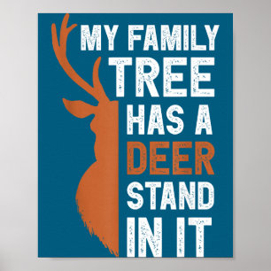 My family tree deer stand it funny hunting colored poster