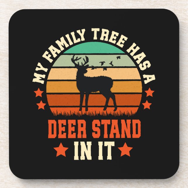 My Family Tree Has A Deer Stand In It Coaster (Front)