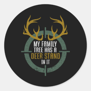 My Family Tree Has A Deer Stand In It Funny Huntin Classic Round Sticker
