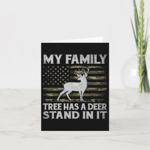 My Family Tree Has A Deer Stand In It Hunting Deer Card