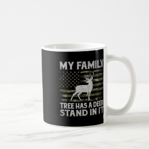 My Family Tree Has A Deer Stand In It Hunting Deer Coffee Mug