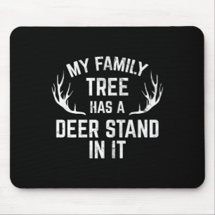 My Family Tree Has A Deer Stand In It Hunting Prem Mouse Pad