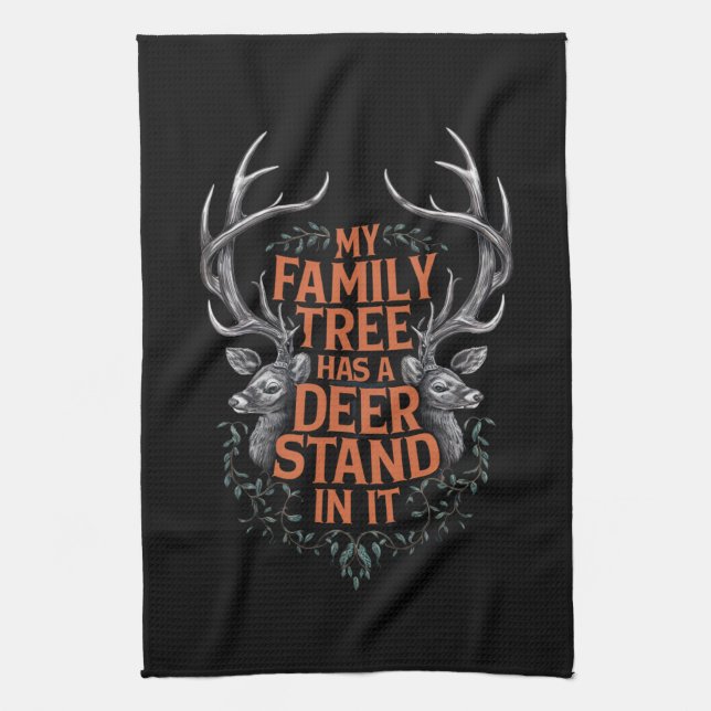 My Family Tree Has A Deer Stand In It Hunting Tea Towel (Vertical)