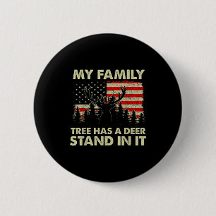 My Family Tree Has A Deer Stand In It Hunting Usa  6 Cm Round Badge
