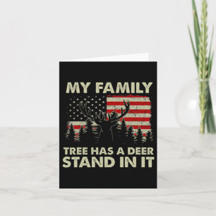 My Family Tree Has A Deer Stand In It Hunting Usa  Card