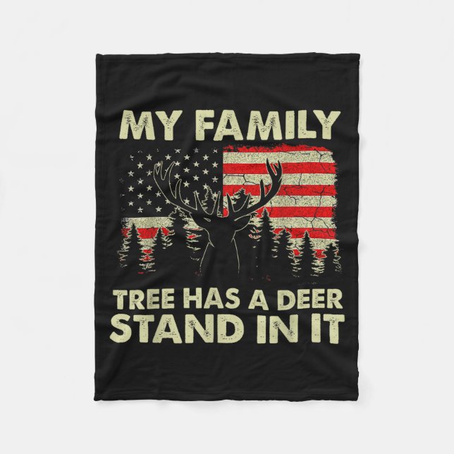 My Family Tree Has A Deer Stand In It Hunting Usa  Fleece Blanket (Front)