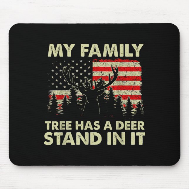 My Family Tree Has A Deer Stand In It Hunting Usa  Mouse Pad (Front)