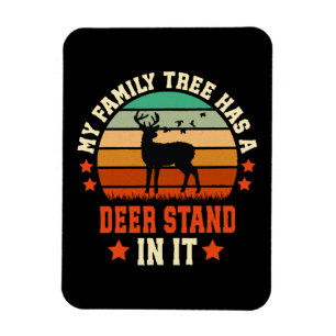 My Family Tree Has A Deer Stand In It Magnet