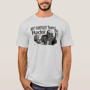 My Fantasy Team Rocks! Football T-Shirt