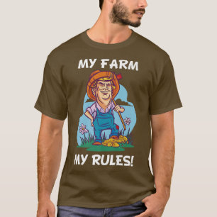 My Farm My Rules Parody Farmer T-Shirt