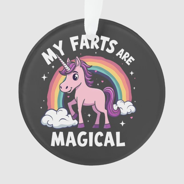 My Farts Are Magical Funny Unicorn Rainbow  Ornament (Front)