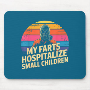 My Farts Hostalize Small Children Hilarious Puns  Mouse Pad