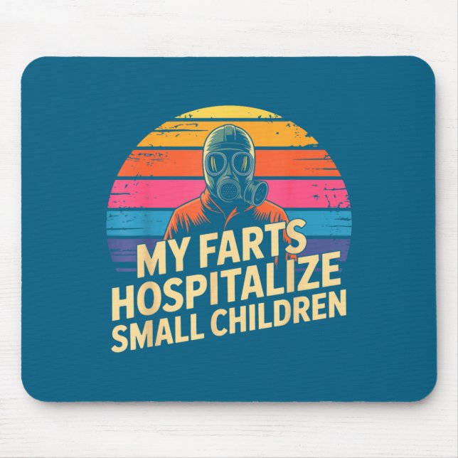 My Farts Hostalize Small Children Hilarious Puns  Mouse Pad (Front)