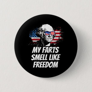 My Farts Smell Like Freedom Funny July 4th George  6 Cm Round Badge