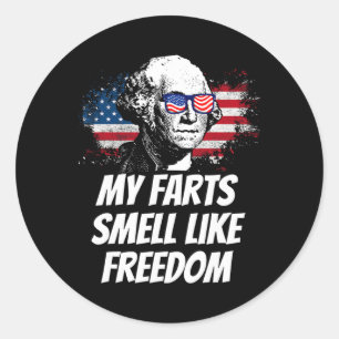 My Farts Smell Like Freedom Funny July 4th George  Classic Round Sticker