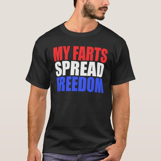 MY FARTS SPREAD FREEDOM Humourous & Fun Hillbilly  T-Shirt (Front)