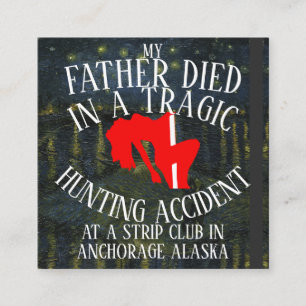 MY FATHER DIED IN A TRAGIC HUNTING ACCIDENT JOINT ENCLOSURE CARD