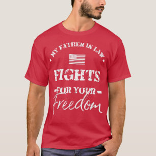 My Father in Law Is in the Military  T-Shirt