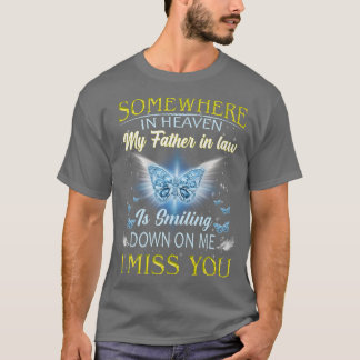My Father In Law Is Smiling Down On Me I Love & Mi T-Shirt