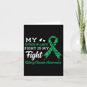 My Father-in-laws Fight Is My Fight Kidney Disease Card
